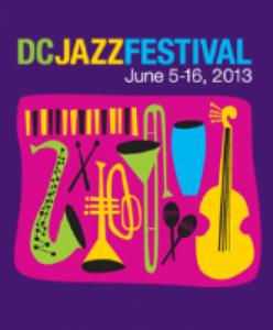 The 2013 DC Jazz Fest June 5-16,2013